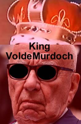 king rupert murdoch I voldemurdoch king of fake news king