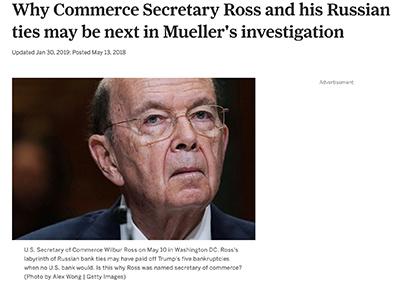 wilbur ross commerce secretary may have used russian oligarch money to bail trump out of bankruptcy wilbur ross russian oligarchs trump bankruptcy bailouts