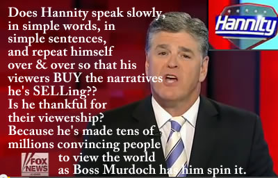 half wit hannity half truth hannity tonight on fox hannity show tonite