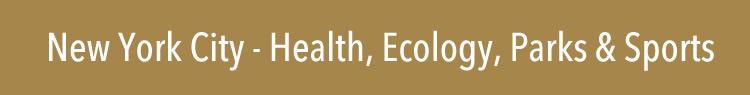 nyc healthcare ecology parks sports new york city social issues nyc